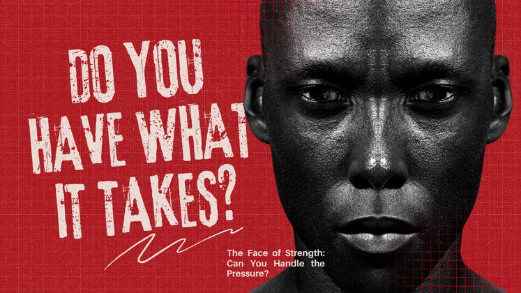 DO YOU HAVE WHAT IT TAKES
