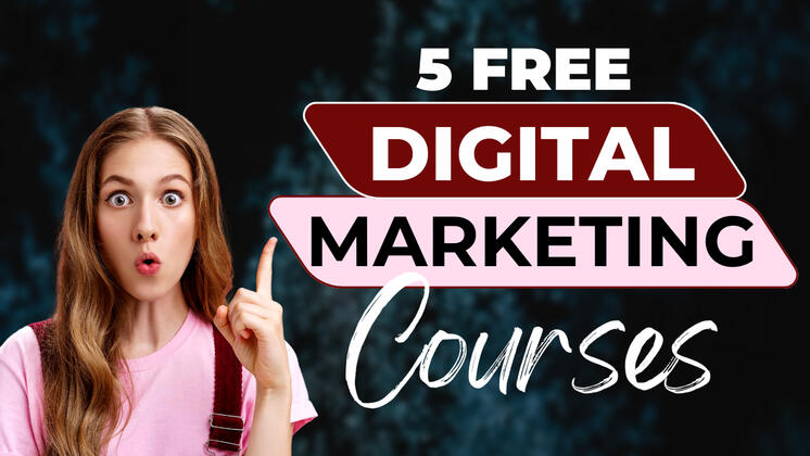 5 DIGITAL MARKETING COURSES