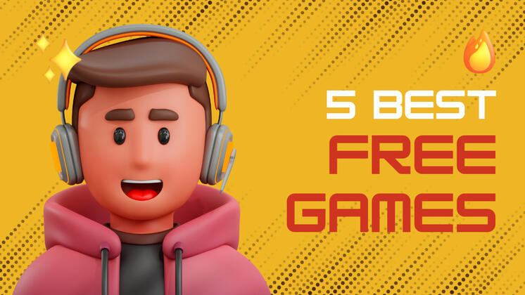 5 BEST FREE GAMES
